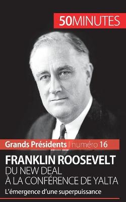 Book cover for Franklin Roosevelt. Du New Deal a la conference de Yalta