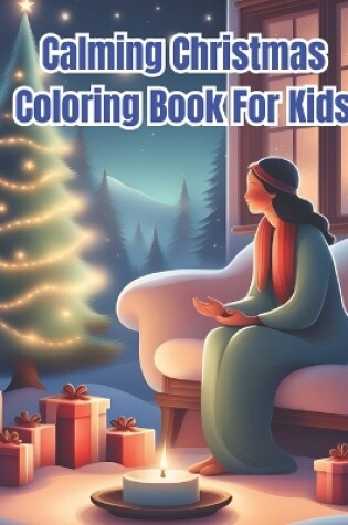 Cover of Calming Christmas Coloring Book For Kids