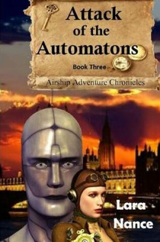 Cover of Attack of the Automatons - Book Three