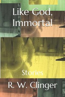 Book cover for Like God, Immortal