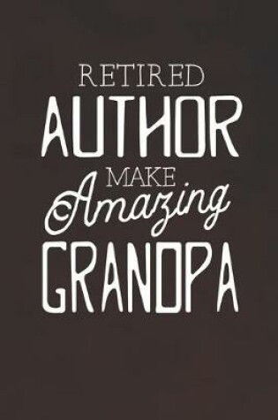 Cover of Retired Author Make Amazing Grandpa