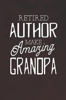 Book cover for Retired Author Make Amazing Grandpa