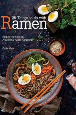 Cover of 25 Things to Do with Ramen