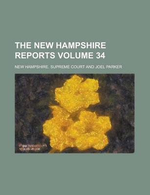 Book cover for The New Hampshire Reports Volume 34