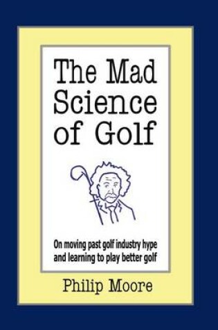 Cover of The Mad Science of Golf