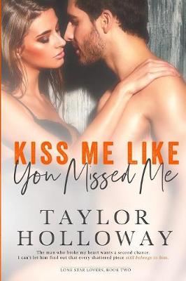 Book cover for Kiss Me Like You Missed Me