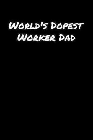 Cover of World's Dopest Worker Dad