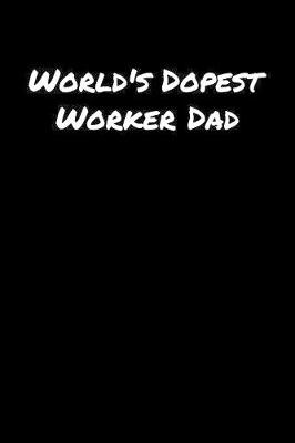 Book cover for World's Dopest Worker Dad