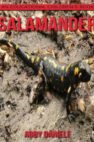 Cover of Salamander! An Educational Children's Book about Salamander with Fun Facts & Photos