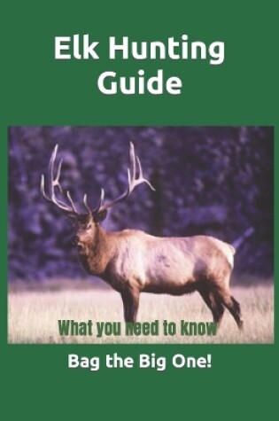 Cover of Elk Hunting Guide