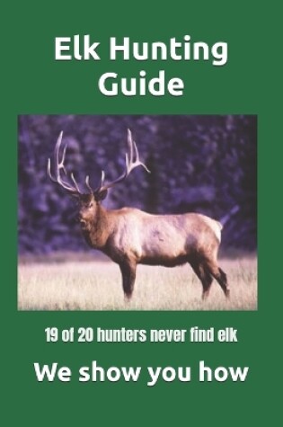 Cover of Elk Hunting Guide