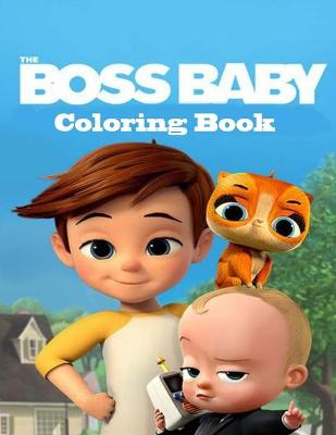 Book cover for The Boss Baby Coloring Book