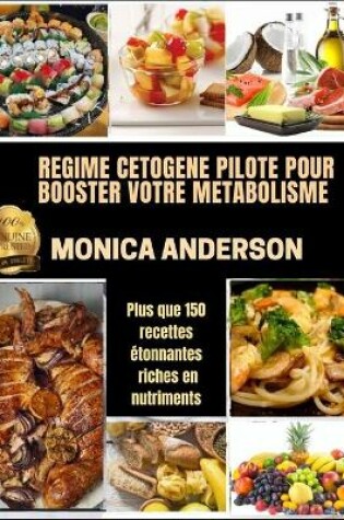 Cover of Regime Cetogene Pilote Pour Booster Votre Métabolisme