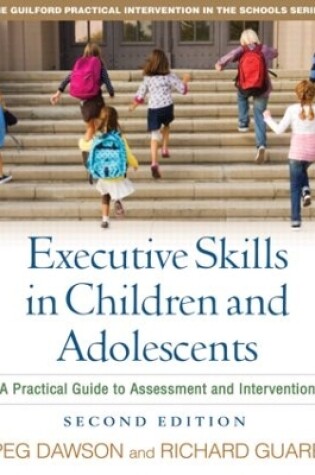 Cover of Executive Skills in Children and Adolescents, Second Edition