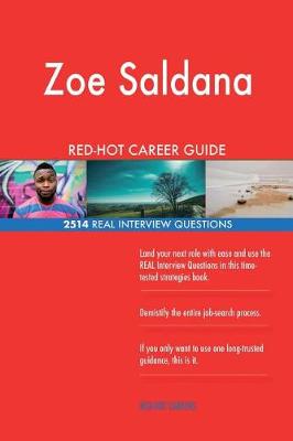 Book cover for Zoe Saldana RED-HOT Career Guide; 2514 REAL Interview Questions