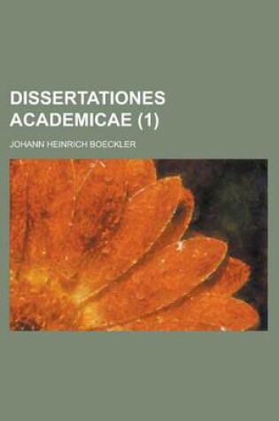 Cover of Dissertationes Academicae (1 )