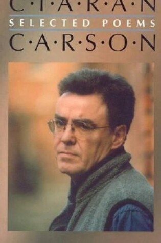Cover of Selected Poems Ciaran Carson