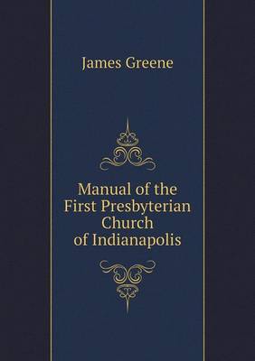 Book cover for Manual of the First Presbyterian Church of Indianapolis