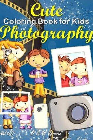 Cover of Cute Photography Coloring Book