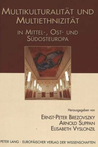 Cover of Multikulturalitaet Und Multiethnizitaet in Mittel-, Ost- Und Suedosteuropa