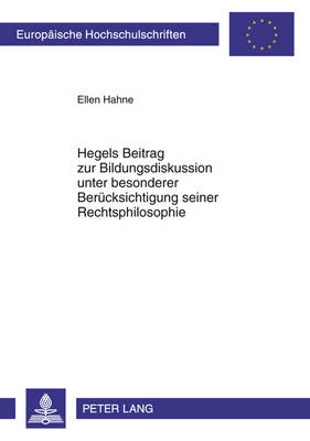 Cover of Hegels Beitrag Zur Bildungsdiskussion Unter Besonderer Beruecksichtigung Seiner Rechtsphilosophie