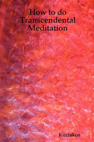 Cover of How to Do Transcendental Meditation