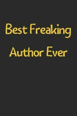 Cover of Best Freaking Author Ever