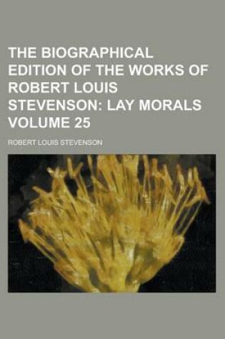 Cover of The Biographical Edition of the Works of Robert Louis Stevenson Volume 25