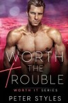 Book cover for Worth The Trouble