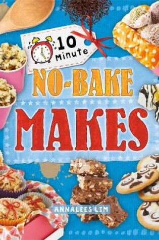 Cover of 10 Minute Crafts: No-Bake Makes