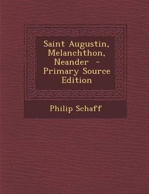 Book cover for Saint Augustin, Melanchthon, Neander - Primary Source Edition