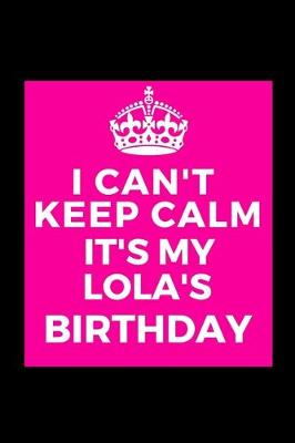 Book cover for I Can't Keep Calm It's My Lola's Birthday