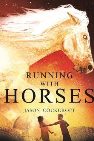 Cover of Running with Horses