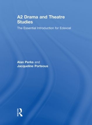 Book cover for A2 Drama and Theatre Studies: The Essential Introduction for Edexcel