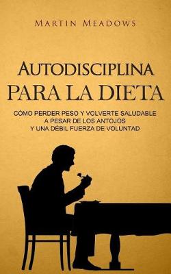 Book cover for Autodisciplina para la dieta