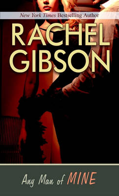 Any Man Of Mine by Rachel Gibson