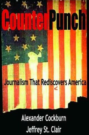 Cover of "Counterpunch": the Journalism That Rediscovers America