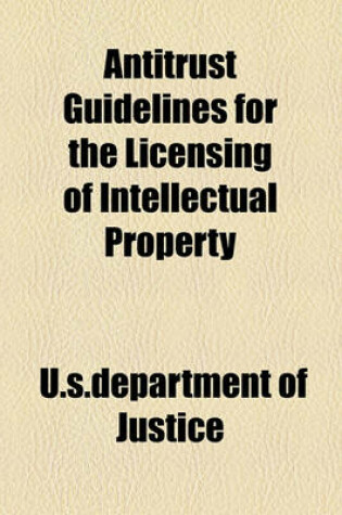 Cover of Antitrust Guidelines for the Licensing of Intellectual Property