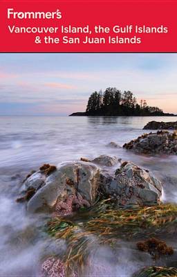 Book cover for Frommer's Vancouver Island, the Gulf Islands and San Juan Islands