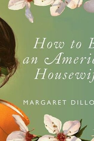 How to Be an American Housewife