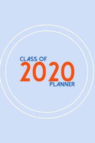 Cover of Class Of 2020 Planner