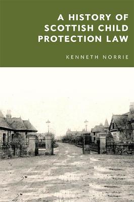 Book cover for A History of Scottish Child Protection Law