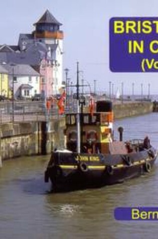 Cover of Bristol Tugs in Colour Volume 1