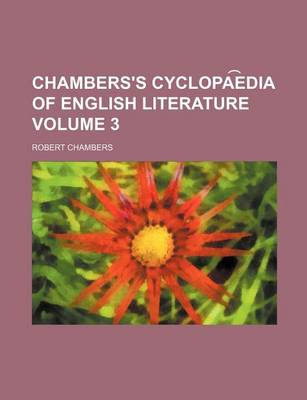Book cover for Chambers's Cyclopa E Dia of English Literature Volume 3