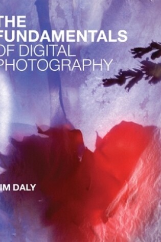 Cover of The Fundamentals of Digital Photography