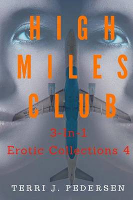 Book cover for High Miles Club 3-In-1 Erotic Collections 4
