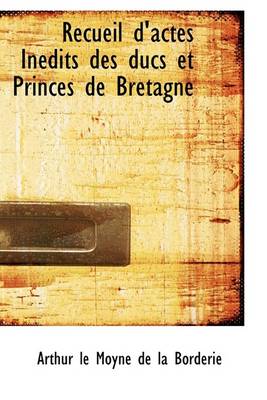 Book cover for Recueil D'Actes in Dits Des Ducs Et Princes de Bretagne