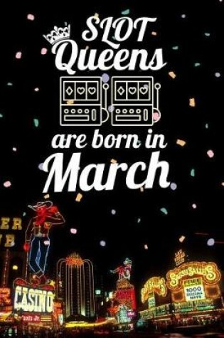 Cover of Slot Queens Are Born in March