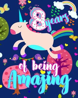 Book cover for 8 Years Of Being Amazing