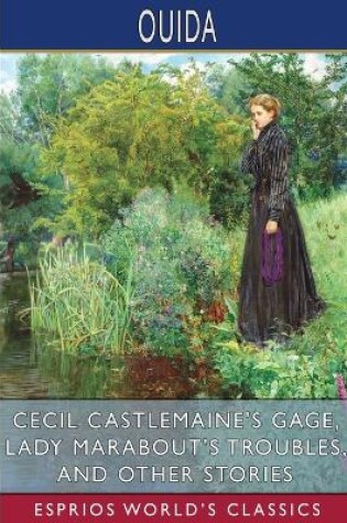 Cover of Cecil Castlemaine's Gage, Lady Marabout's Troubles, and Other Stories (Esprios Classics)
